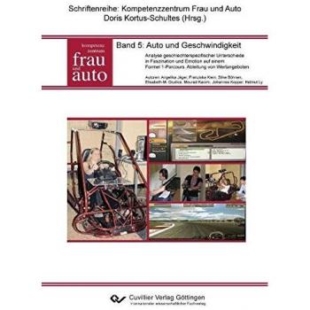 Band 5: Auto und Geschwindigkeit: Analyse geschlechterspezifischer Unterschiede in Faszination und Emotion auf einem Formel 1-Parcours