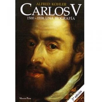 Carlos V * 1500-1558. una biografia