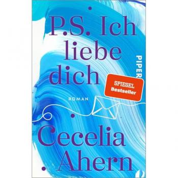 P.S. Ich liebe dich: Roman | Der bewegende und inspirierende Weltbestseller von Cecelia Ahern