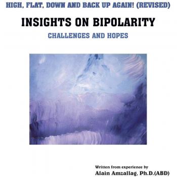 High, Flat, Down And Back Up Again!: Insights On Bipolarity Challenges and Hopes