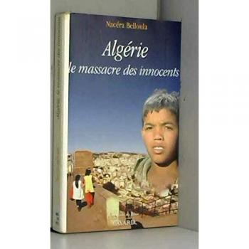Algérie : le massacre des innocents (Religion)