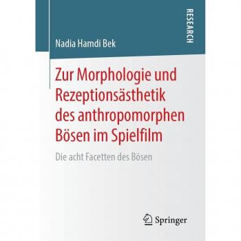 Zur Morphologie und Rezeptionsästhetik des anthropomorphen Bösen im Spielfilm