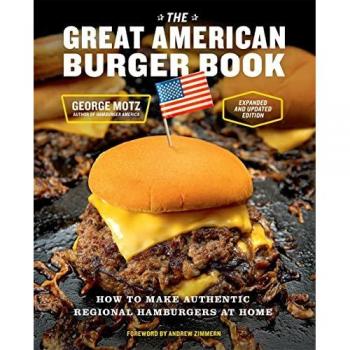George Motz The Great American Burger Book (Expanded and Updated Edition)