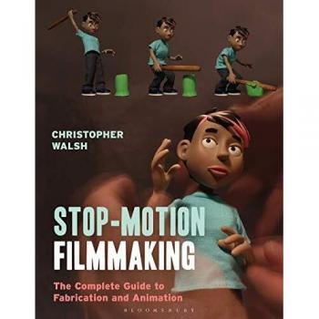 Stop Motion Filmmaking: The Complete Guide to Fabrication and Animation (Required Reading Range)