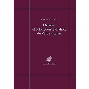 Origène et la fonction révélatrice du Verbe incarné
