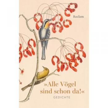 Alle Vögel sind schon da! Gedichte