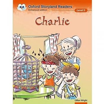 Oxford Storyland Readers: Level 5: Charlie: Charlie Level 5