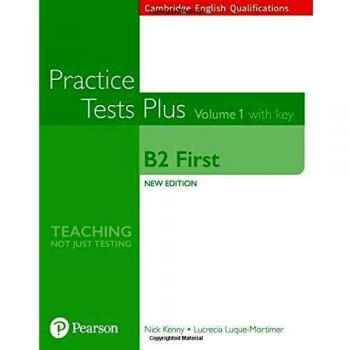 Practice tests plus B2 First. With key. Nuova ediz. Con espansion... Nick Kenny