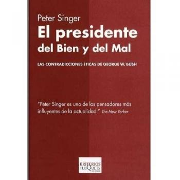 El presidente del Bien y del Mal: La ética de Georges W. Bush (Tapa blanda).