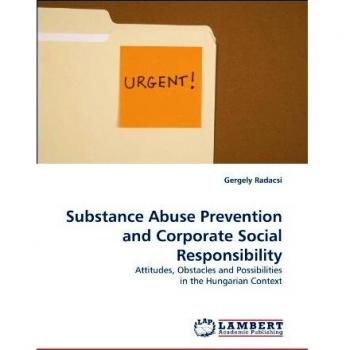 Substance Abuse Prevention and Corporate Social Responsibility: Attitudes, Obstacles and Possibilities in the Hungarian Context