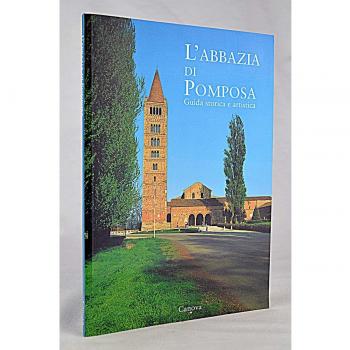 L' abbazia di Pomposa. Guida storica e artistica