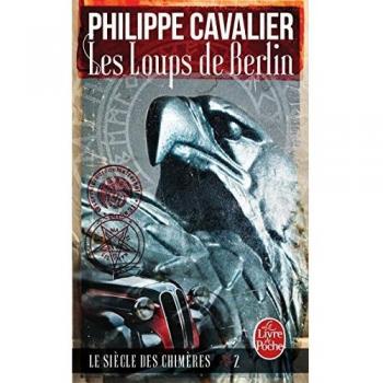 Les Loups de Berlin (Le Siècle des chimères, Tome 2)