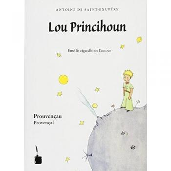 Lou Princihoun: Der kleine Prinz – Provenzalisch/Prouvençau/Provençal: Provenzalisch / Provençal