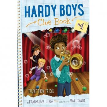 Talent Show Tricks by Franklin W Dixon & Illustrated by Matt David