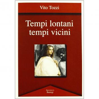 Tempi lontani tempi vicini