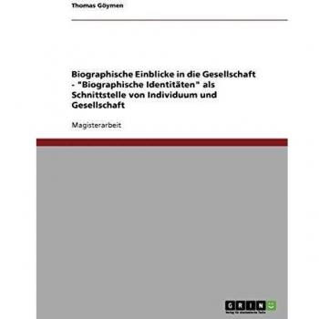 Biographische Einblicke in die Gesellschaft