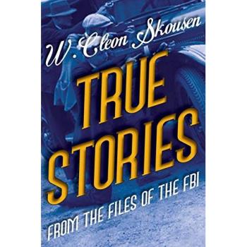 True Stories from the Files of the FBI