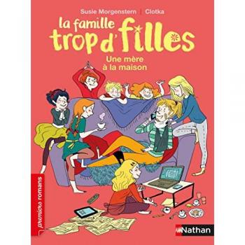 La famille trop d'filles : Une mère à la maison