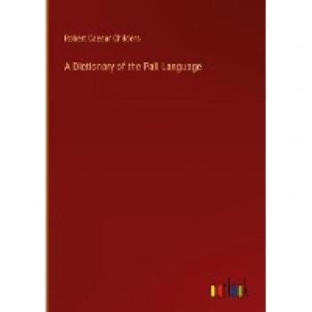 A Dictionary of the Pali Language
