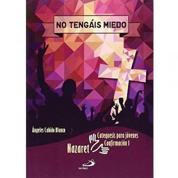 No tengáis miedo. Catequesis para jóvenes: Confirmación 1 (Tapa blanda).