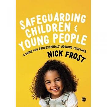 Safeguarding Children and Young People by Nick Frost