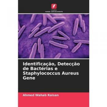Identificação, Detecção de Bactérias e Staphylococcus Aureus Gene