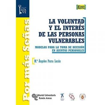 La voluntad y el interés de las personas vulnerables