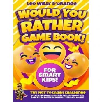 Would You Rather Game Book for Smart Kids!