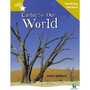 Rigby Star Non-fiction Guided Reading Gold Level: Caring for Our World Teaching Version