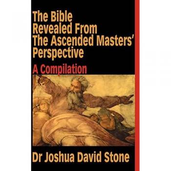 The Bible Revealed from the Ascended Masters Perspective
