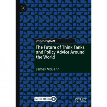 The Future of Think Tanks and Policy Advice Around the World