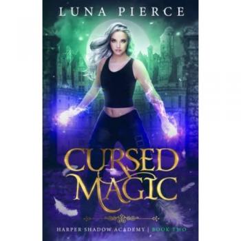 Cursed Magic: Harper Shadow Academy (Book Two)