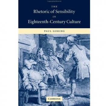 The rhetoric of sensibility in eighteenth-century culture paperback