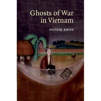 Ghosts of War in Vietnam (Studies in the Social and Cultural History of Modern Warfare, Band 27)