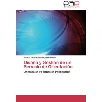 Diseño y Gestión de un Servicio de Orientación: Orientación y Formación Permanente