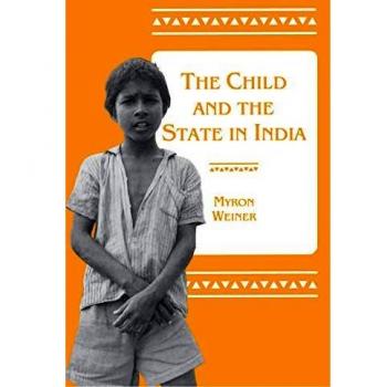 The Child and the State in India: Child Labor and Education Policy in Comparative Perspective