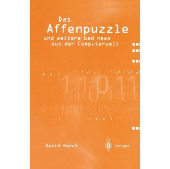 Das Affenpuzzle und Weitere Bad News aus der Computerwelt (German Edition)