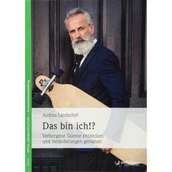 Andrea Landschof Das Bin Ich!?: Verborgene Talente Entdecken Und Veränderungen Gestalten