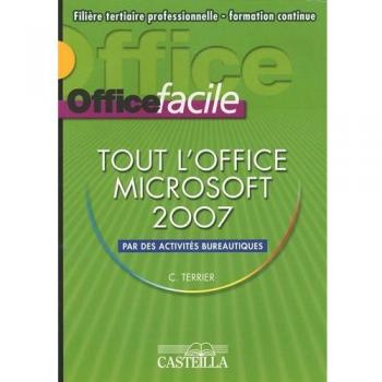 Tout l'Office Microsoft 2007 par des activités bureautiques
