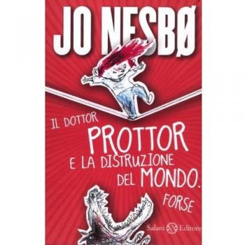 Il dottor Prottor e la distruzione del mondo. Forse