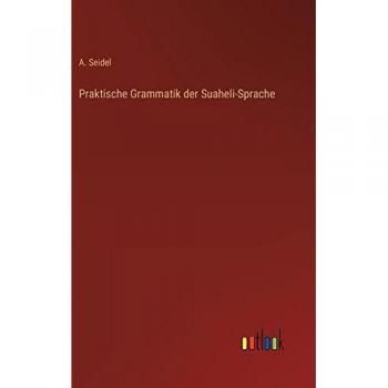 Praktische Grammatik der Suaheli-Sprache