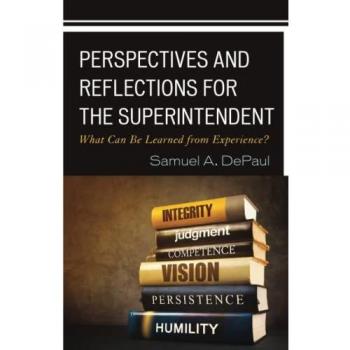 Perspectives and Reflections for the Superintendent