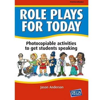 Role Plays for Today: Photocopiable activities to get students speaking. Book with photocopiable activites