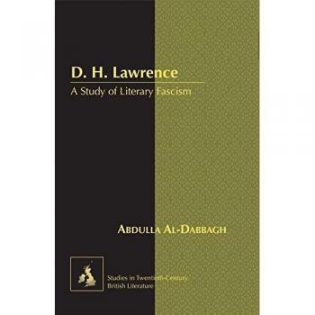 D. H. Lawrence: A Study of Literary Fascism