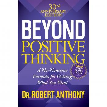 Beyond Positive Thinking 30th Anniversary Edition