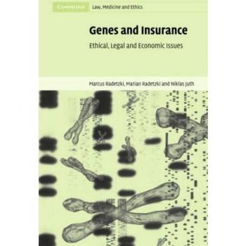 Genes and Insurance: Ethical, Legal and Economic Issues