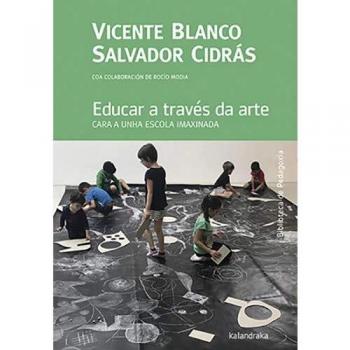 EDUCAR A TRAVES DA ARTE. CARA A UNHA ESCOLA IMAXINADA