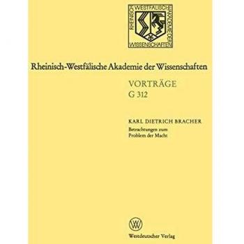 Betrachtungen Zum Problem Der Macht,  Vortrèage / Rheinisch-Westfèalische Akademie Der Wissenschaften