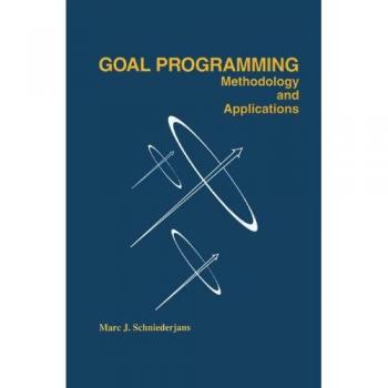 Goal Programming: Methodology and Applications