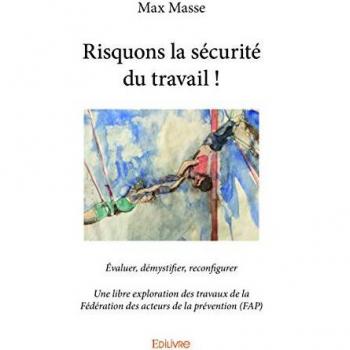 Risquons la sécurité du travail !